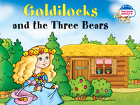 Goldilocks and the Three Bears.  + !        " ",     .          ,      